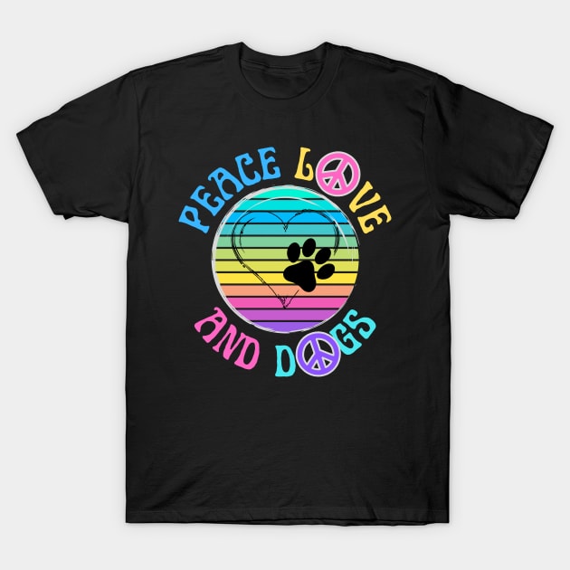 Peace Love And Dogs T-Shirt by Kenny The Bartender's Tee Emporium